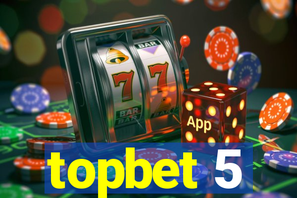 topbet 5